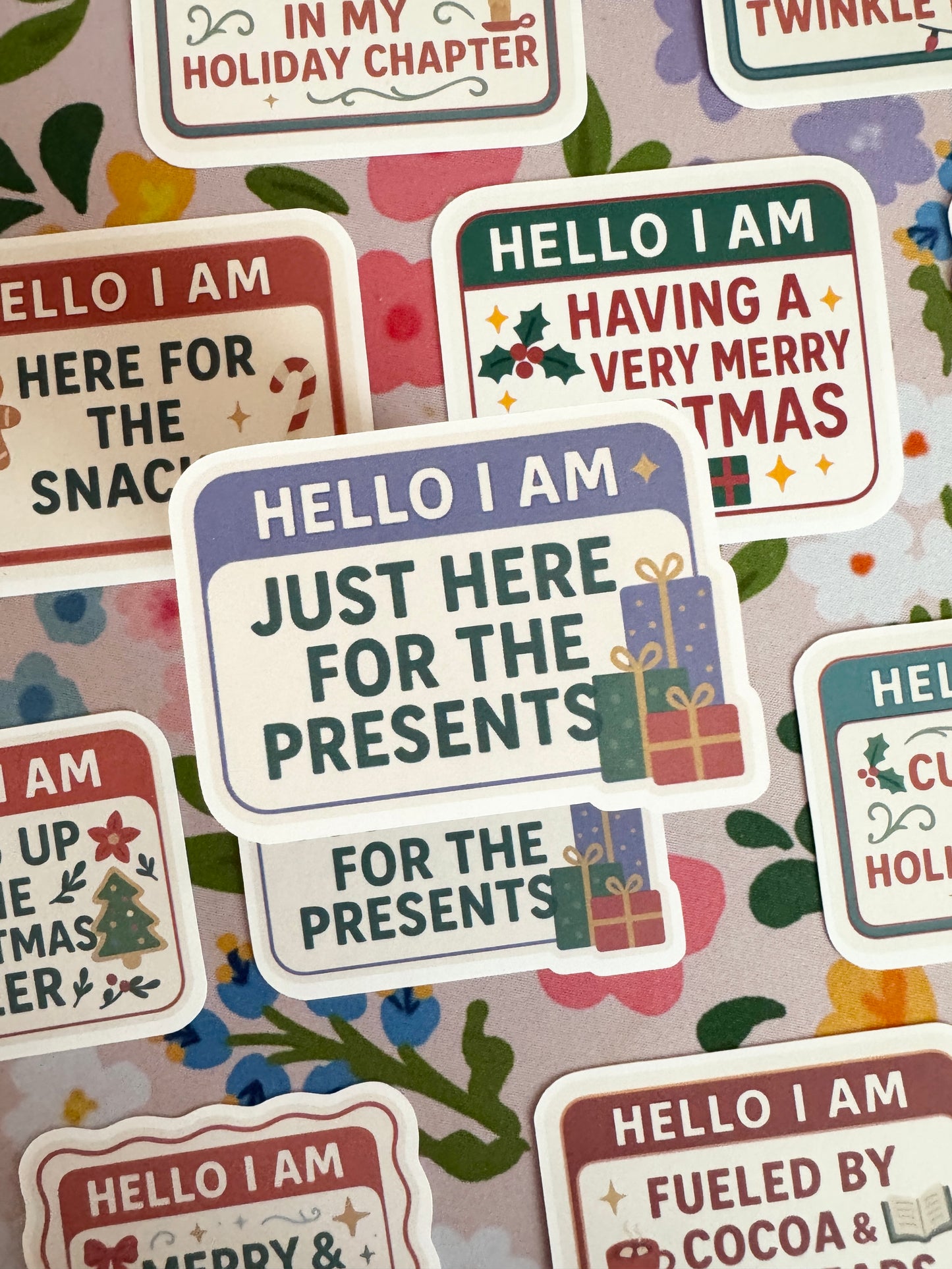 Hello I Am Just Here For The Presents Vinyl Sticker