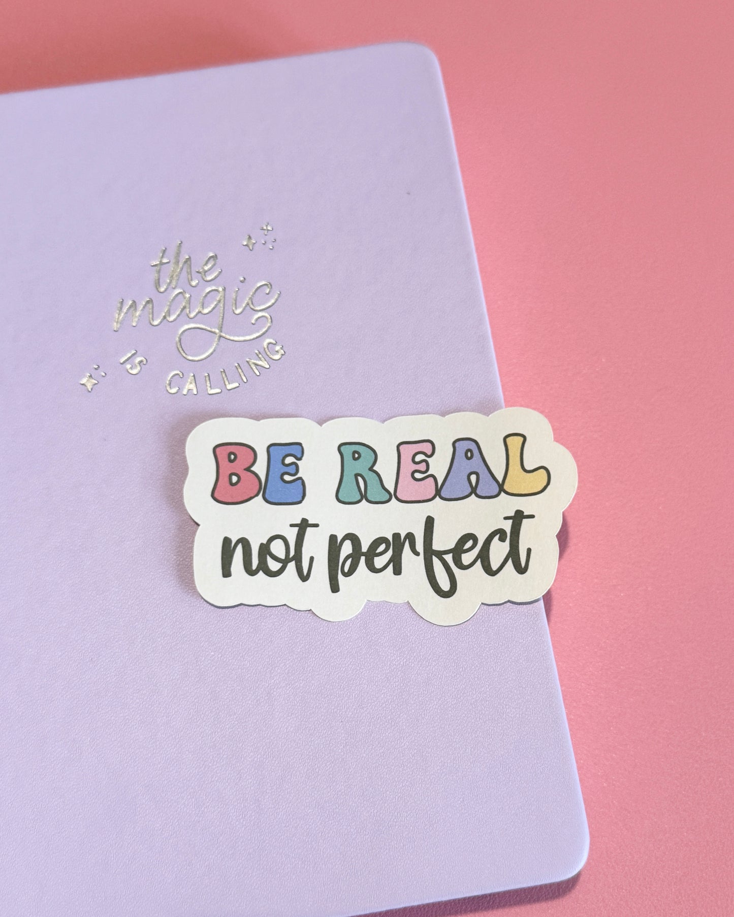 "Be Real Not Perfect" Matte Sticker