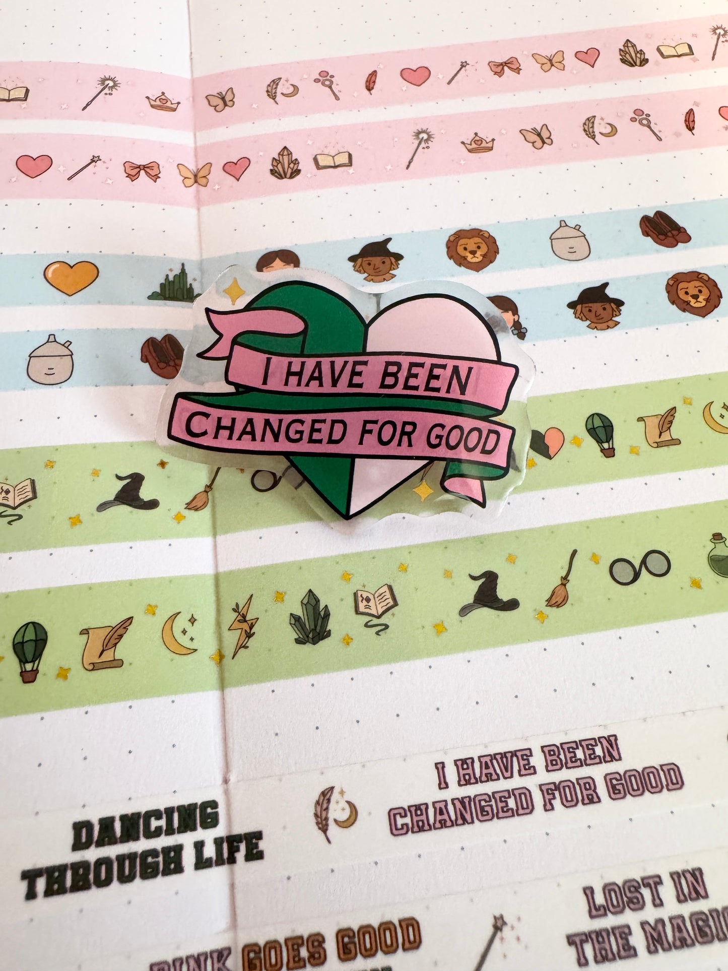 Changed For Good Acrylic Pin