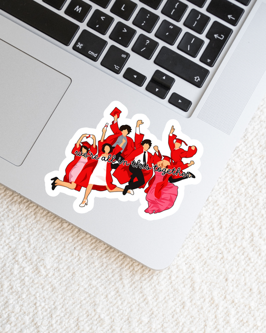 All In This Together Sticker