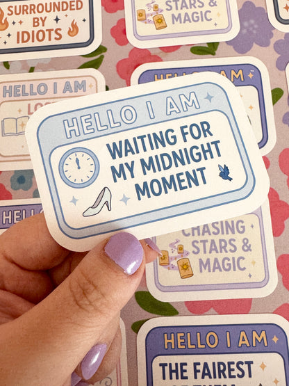 Hello I Am Waiting For My Midnight Moment Vinyl Sticker