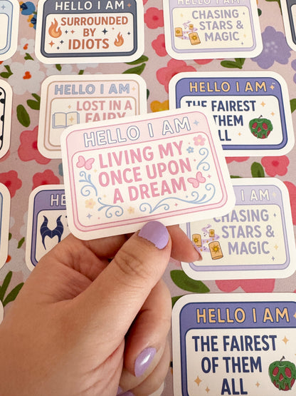 Hello I Am Living My Once Upon A Dream Vinyl Sticker