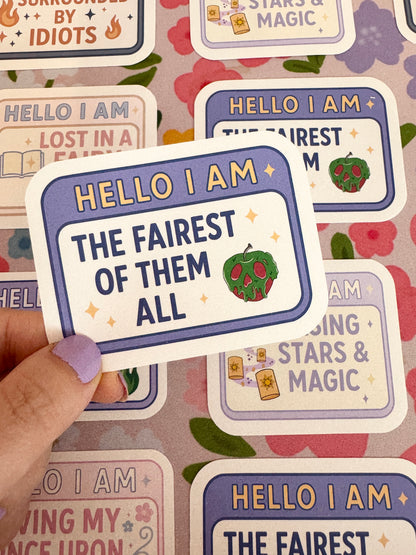 Hello I Am The Fairest of them All Vinyl Sticker
