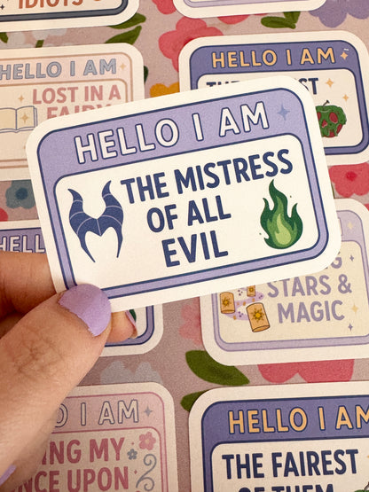 Hello I Am The Mistress of all Evil Vinyl Sticker