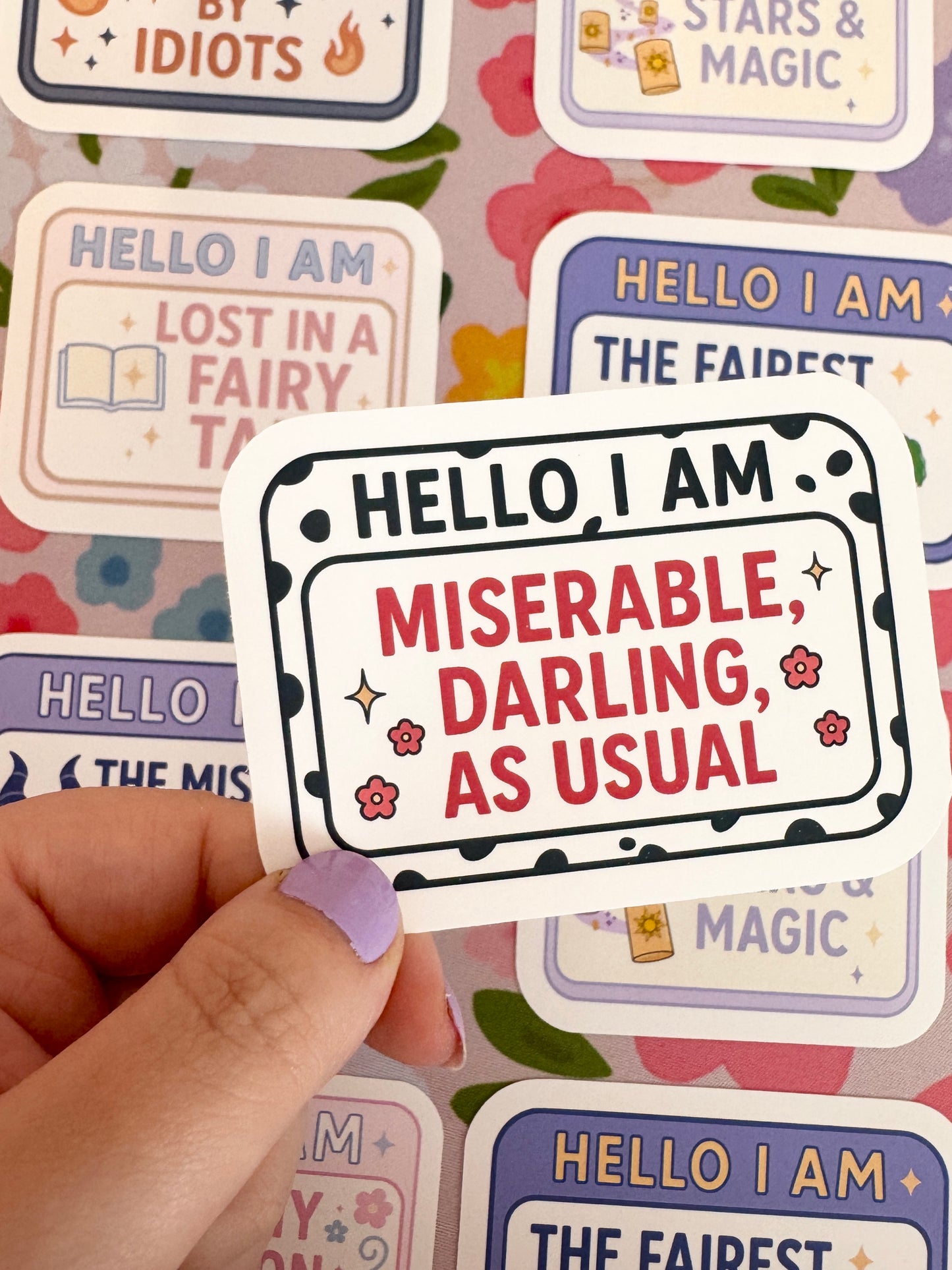 Hello I Am Miserable Darling, As Usual Vinyl Sticker