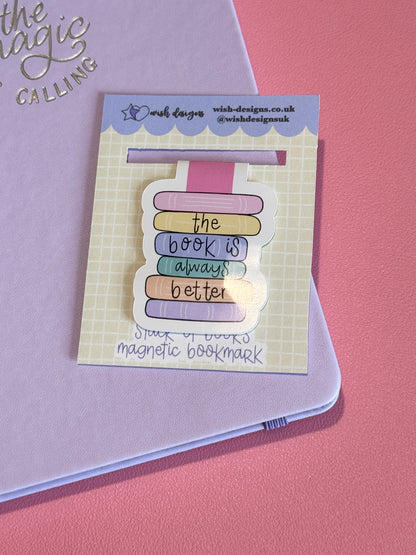 "The Book Is Always Better"  Magnetic Bookmark