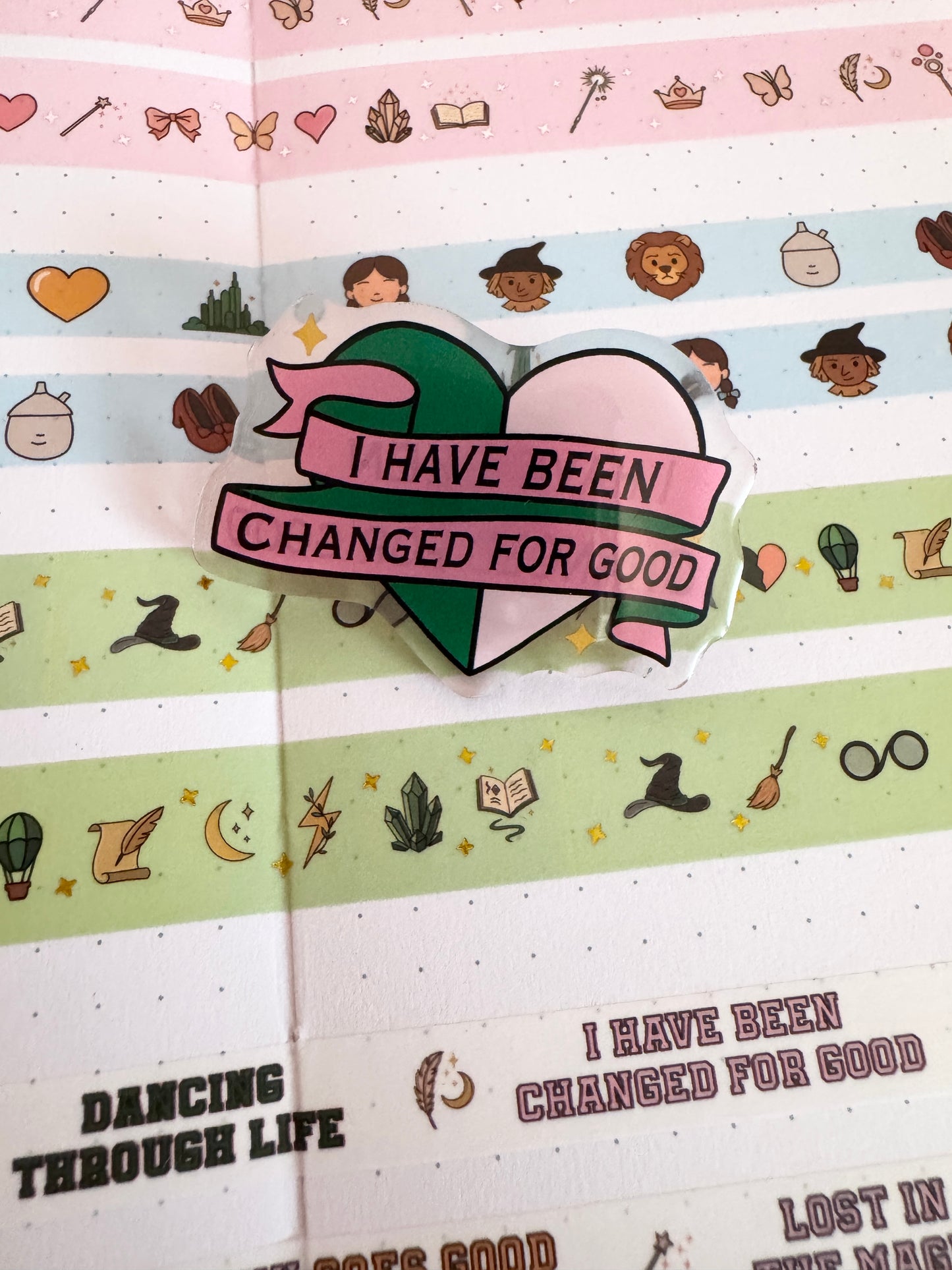 Changed For Good Acrylic Pin