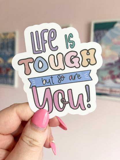 'Life is Tough' Large Clear Sticker